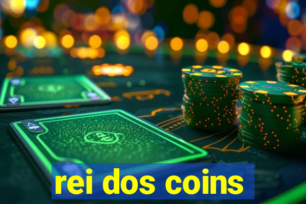 rei dos coins